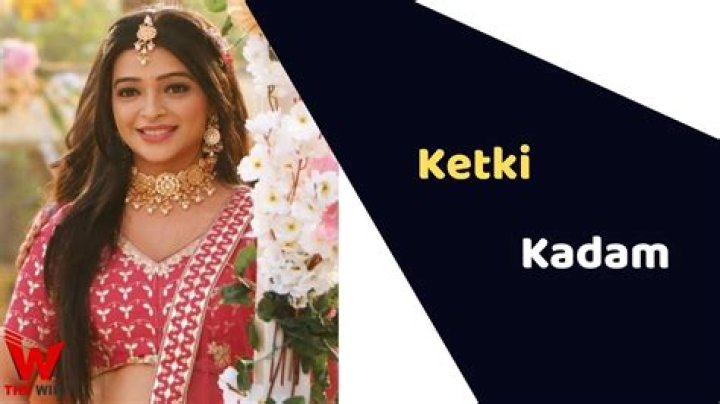 Ketki Kadam Height, Weight, Net Worth, Age, Birthday, Wikipedia, Who, Nationality, Biography