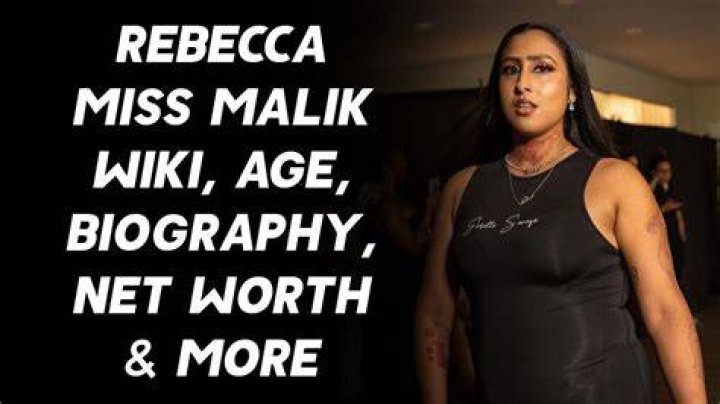 Rebecca Miss Malik Height, Weight, Net Worth, Age, Birthday, Wikipedia, Who, Nationality, Biography